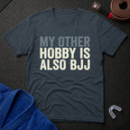 My Other Hobby Is Also BJJ T-Shirt