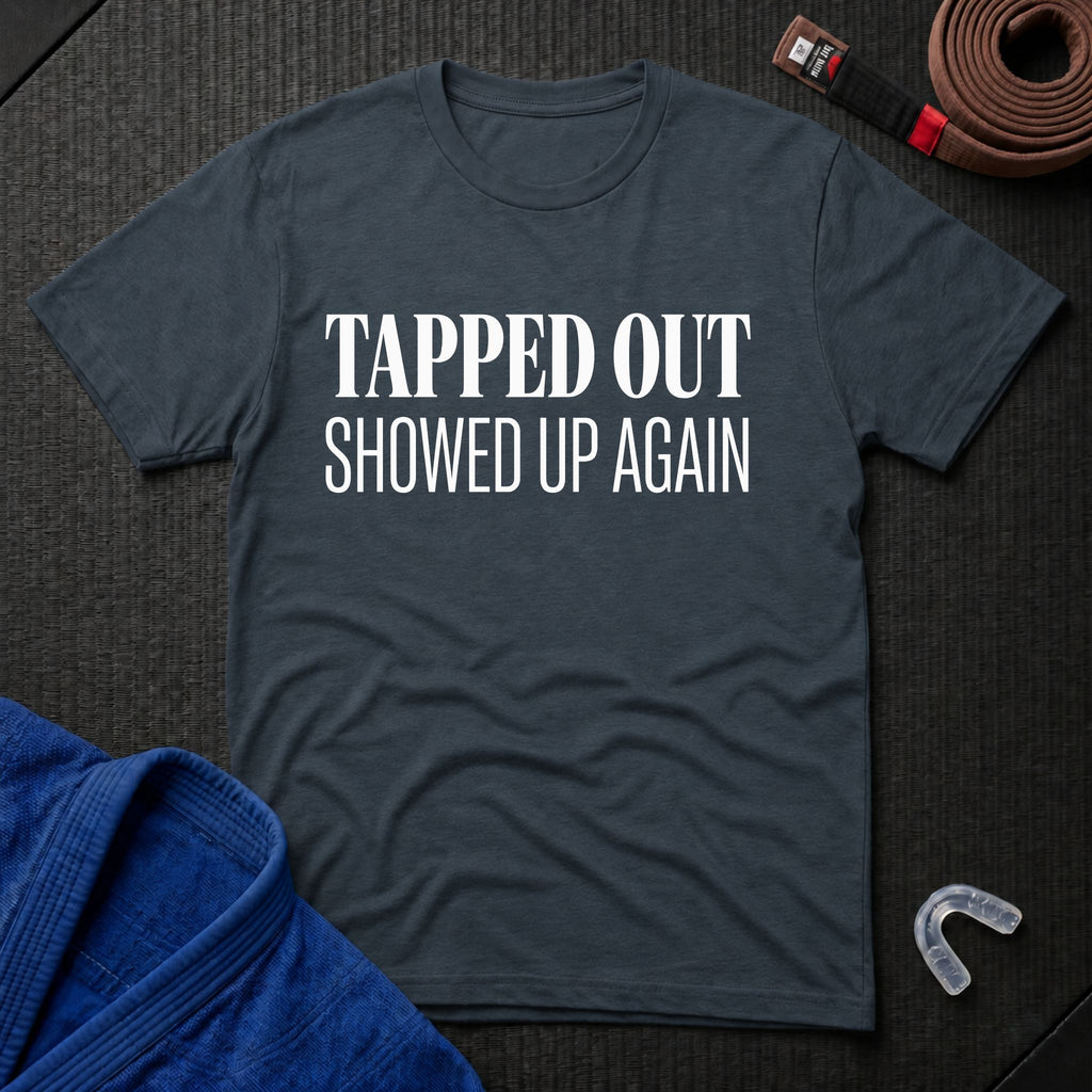 Showed Up Again T-Shirt