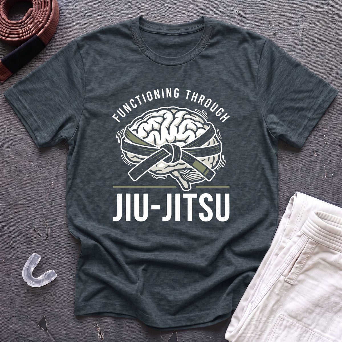 Functioning Through Jiu-Jitsu T-Shirt