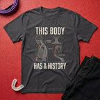 Body With A History T-Shirt