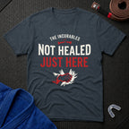 Not Healed T-Shirt