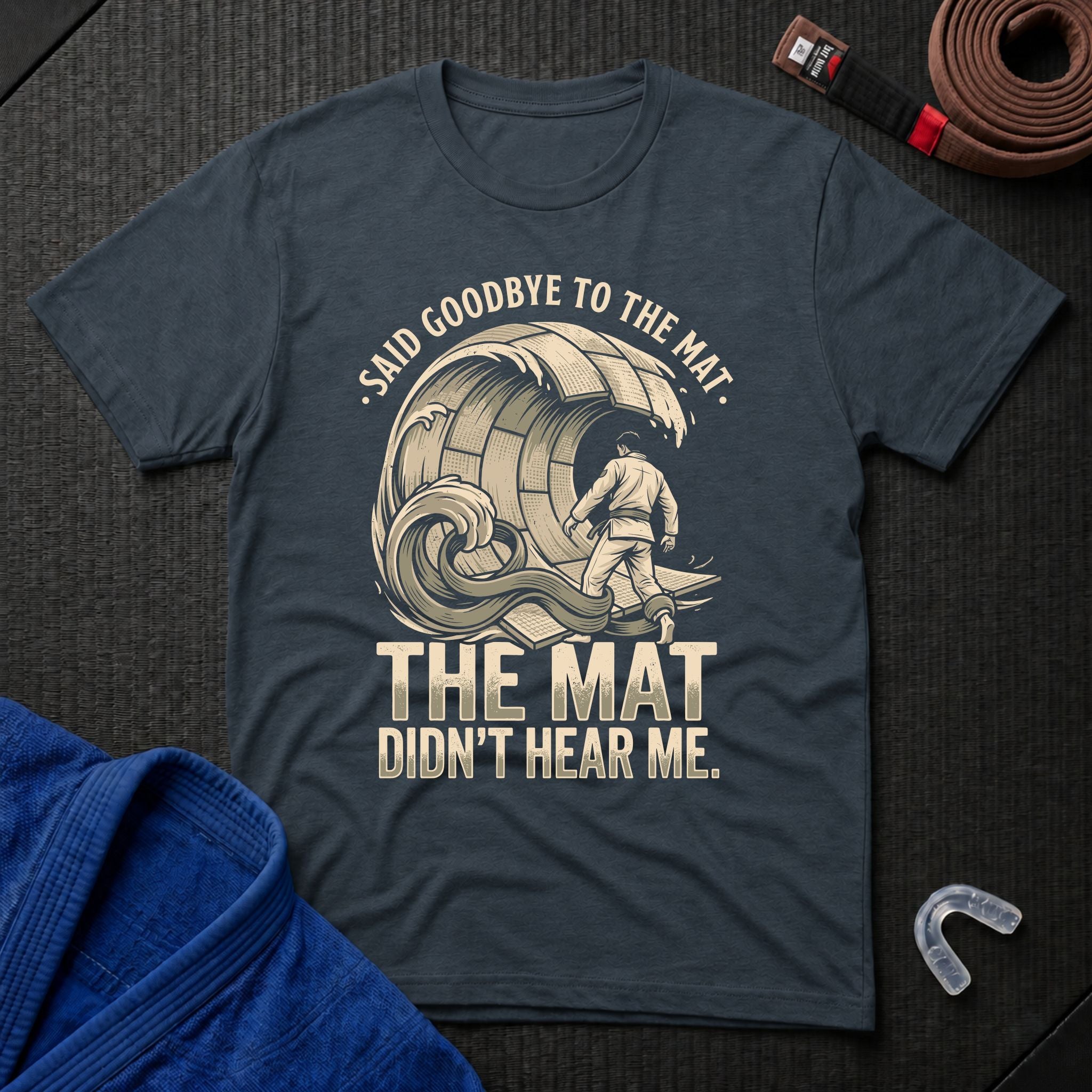 Goodbye To The Mat T-Shirt