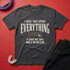 I Gave This Sport Everything T-Shirt