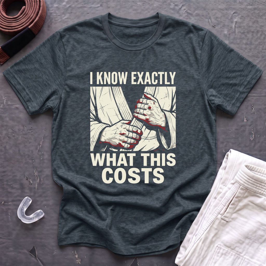 Know The Cost T-Shirt