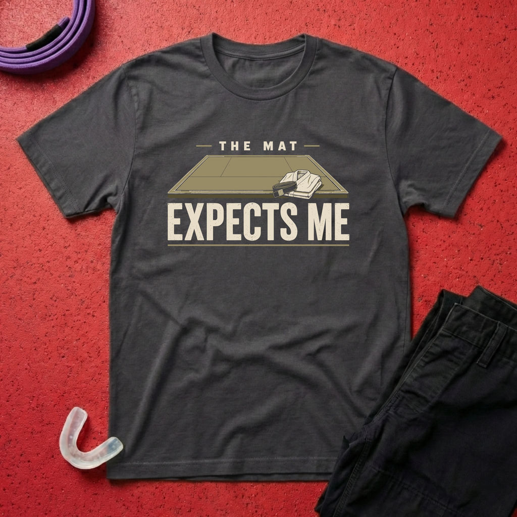 The Mat Expects Me T-Shirt