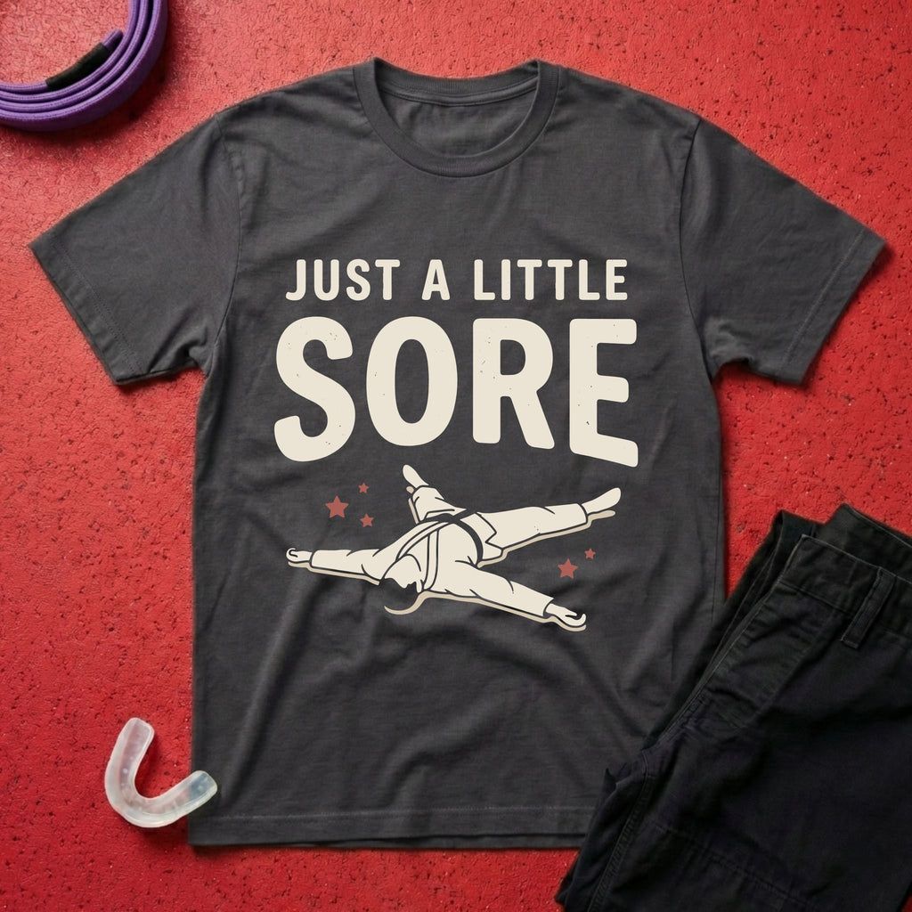 A Little Sore T-Shirt
