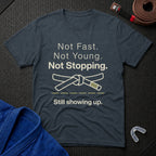 Not Stopping T-Shirt