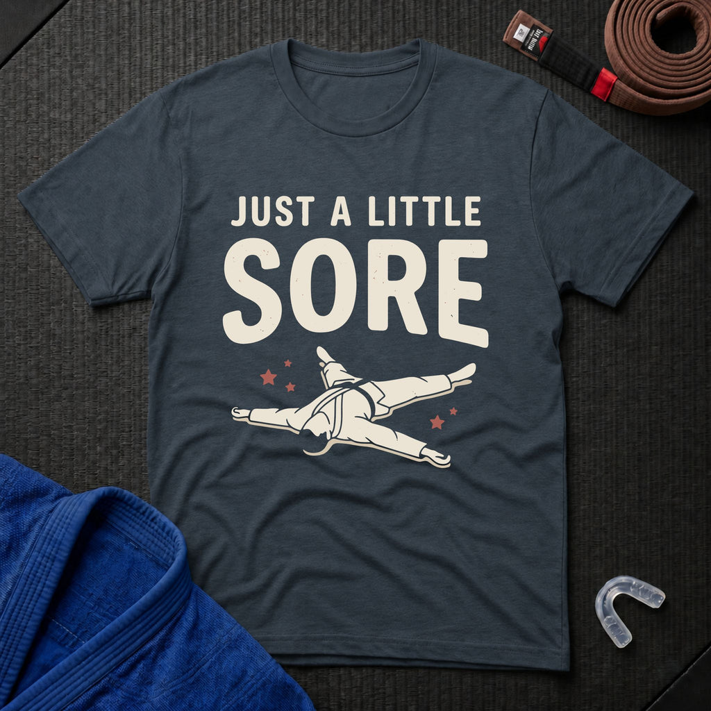 A Little Sore T-Shirt