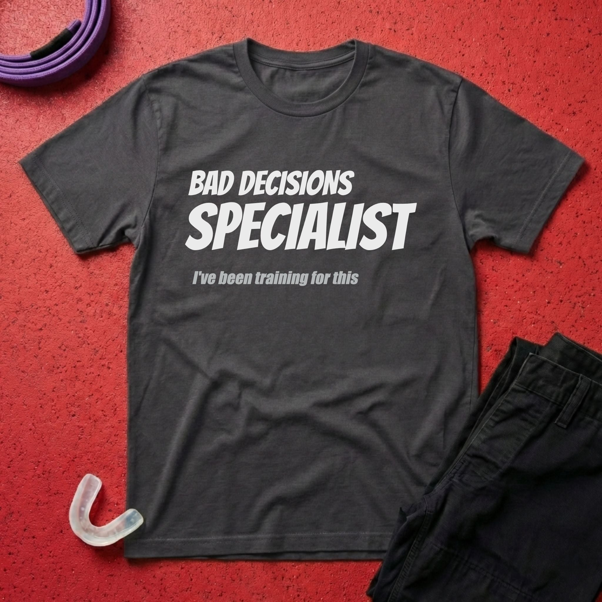 Bad Decisions Specialist T-Shirt