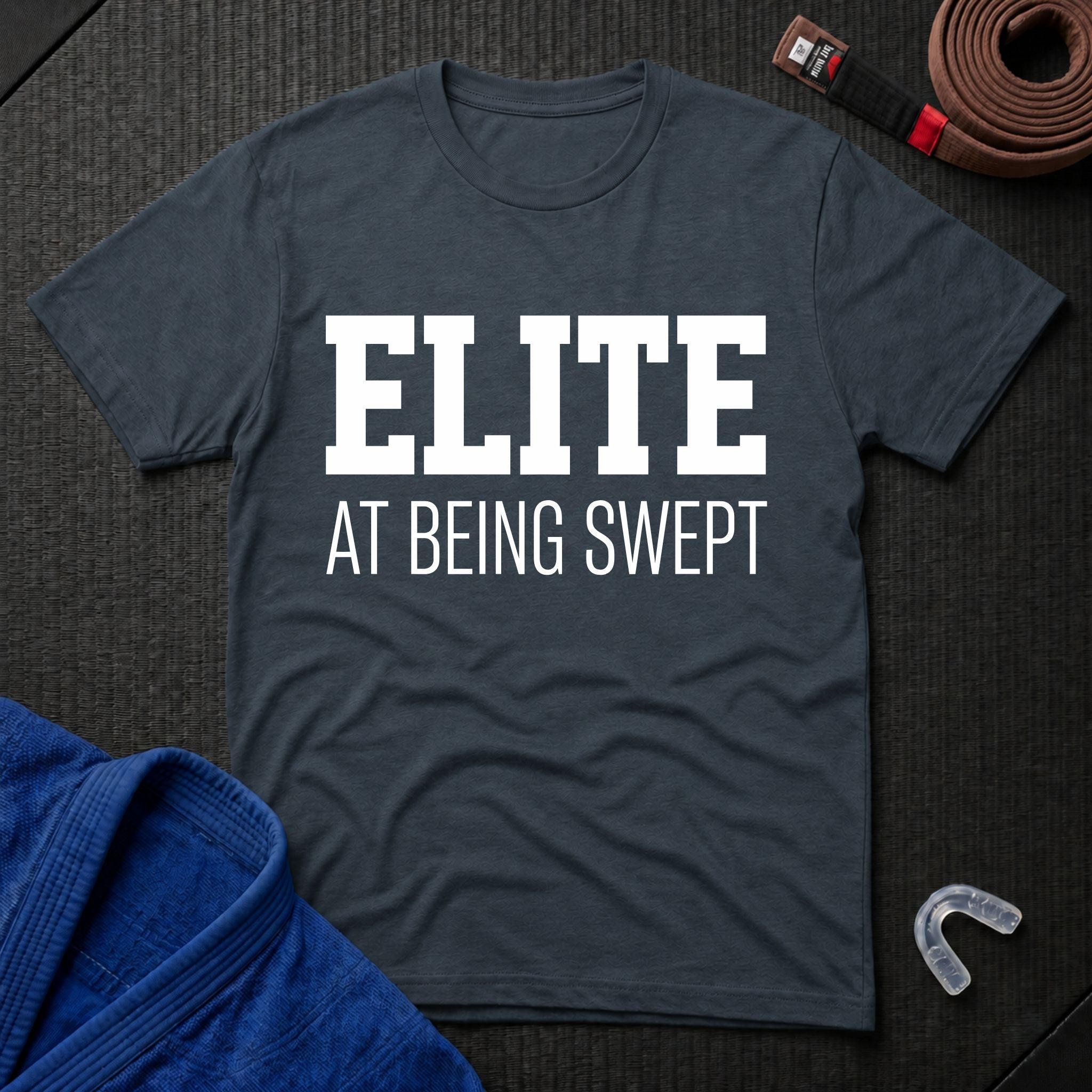 Elite At Being Swept T-Shirt