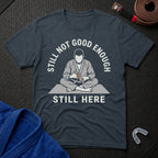 Not Good Enough T-Shirt