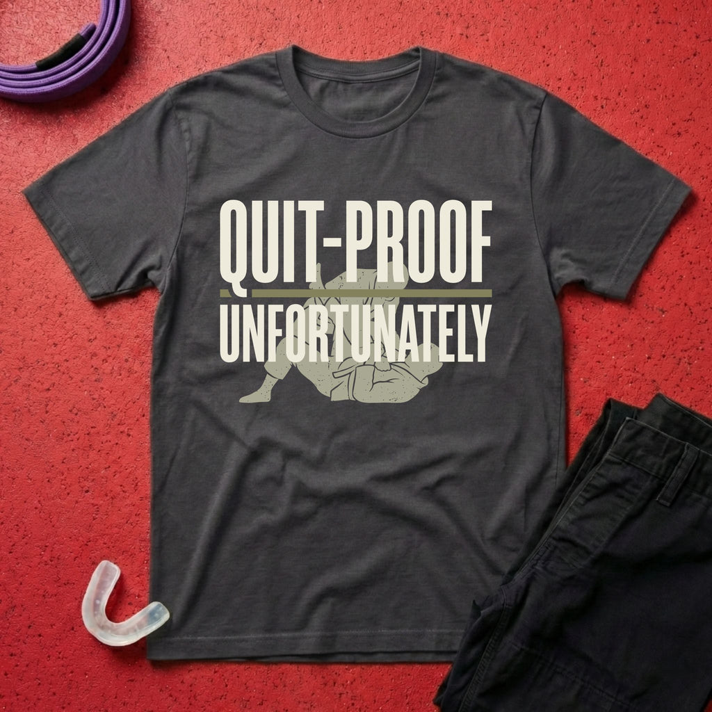 Quit-Proof T-Shirt