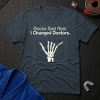 Doctor Said Rest T-Shirt
