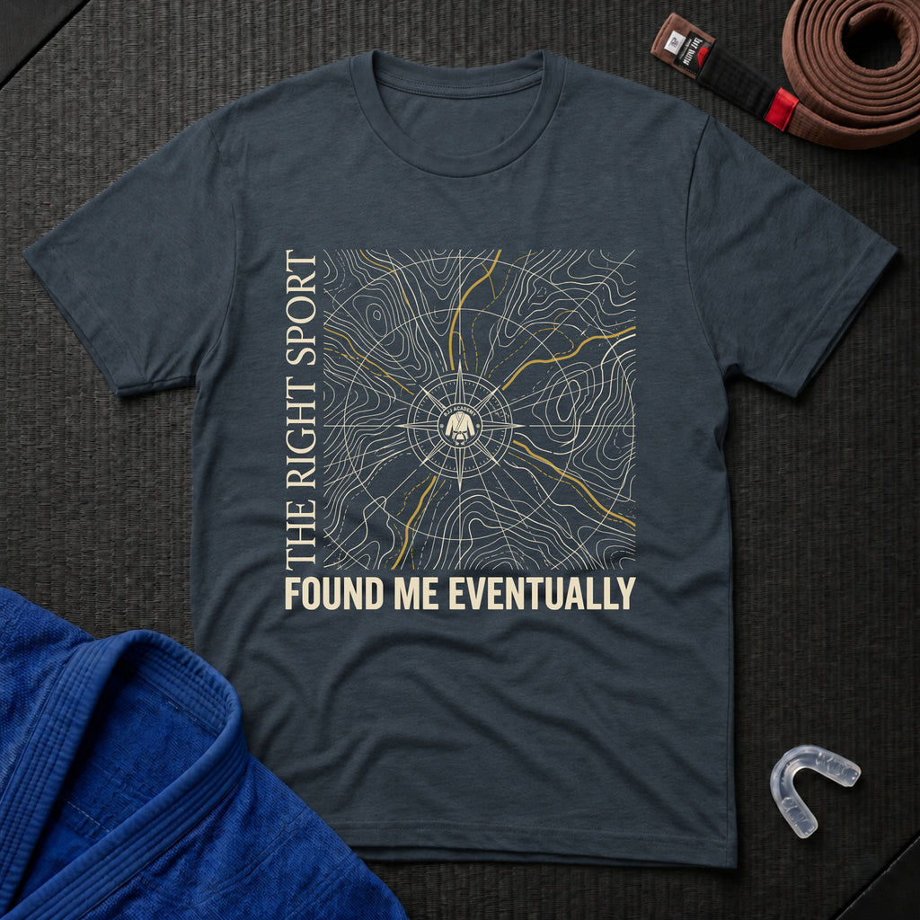 The Right Sport Found Me T-Shirt