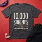 10000 Shrimps T-Shirt