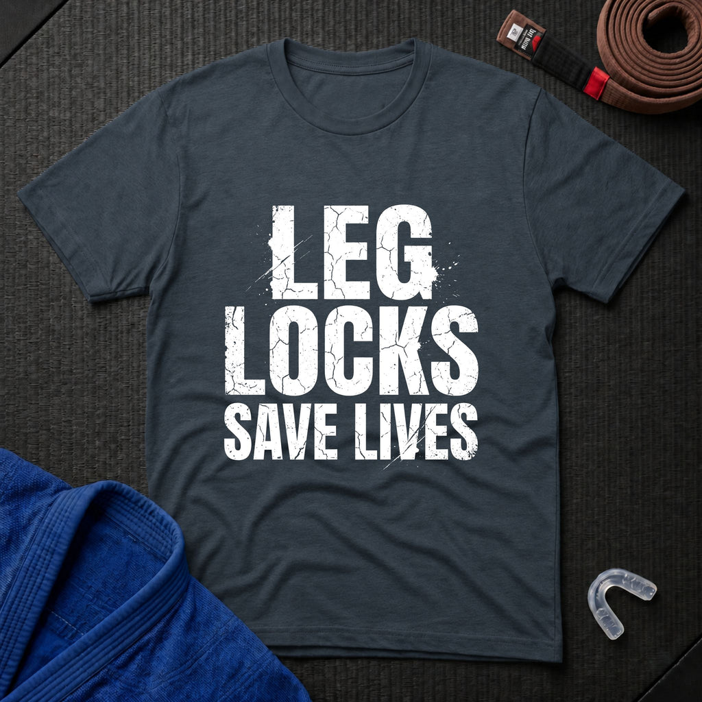 Leg Locks Save Lives T-Shirt
