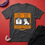 Choose Your Suffering T-Shirt