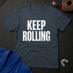 Keep Rolling T-Shirt