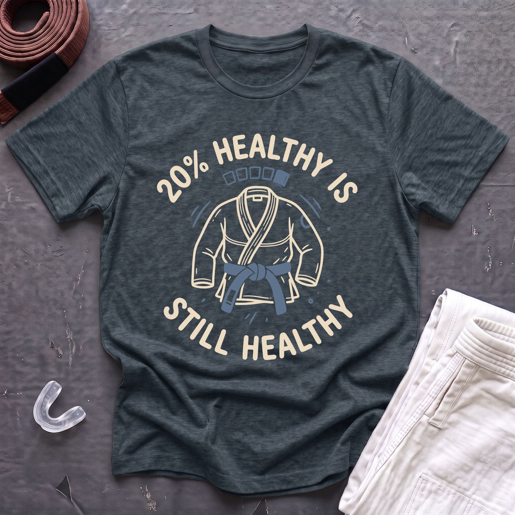 Still Healthy T-Shirt
