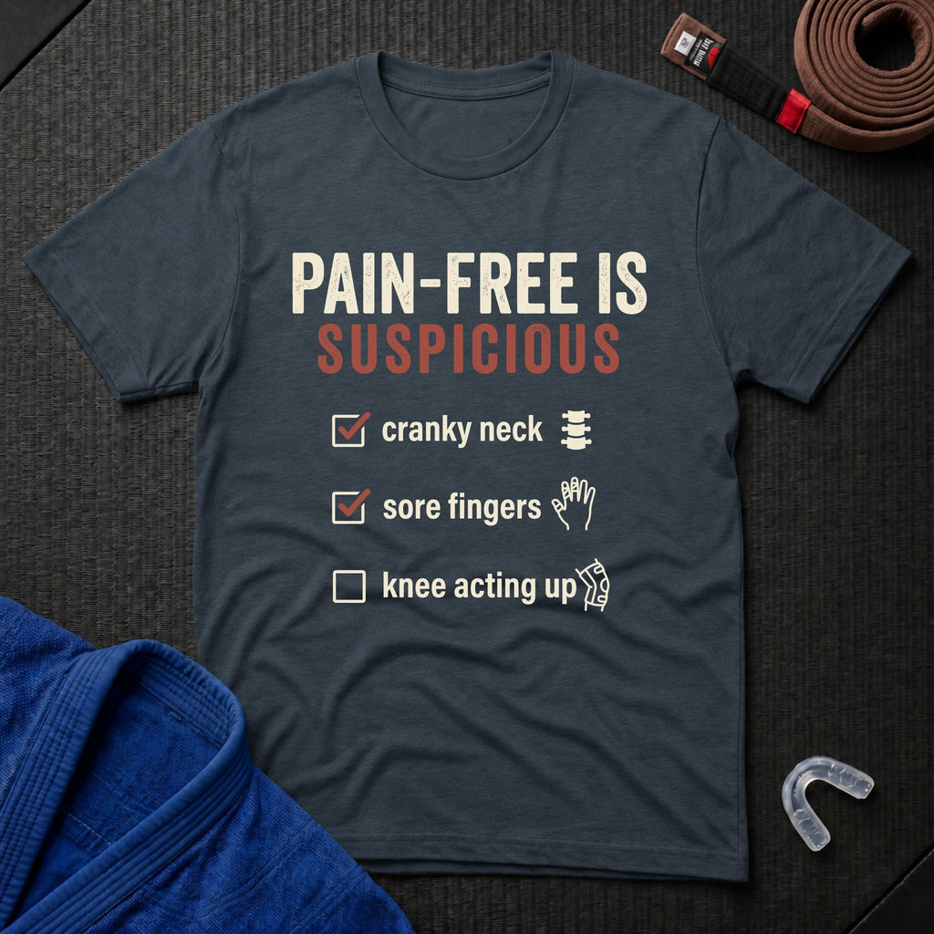 Pain-free is Suspicious T-Shirt