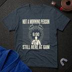 Here At 6AM T-Shirt