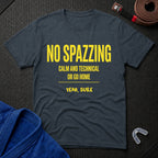 No Spazzing T-Shirt
