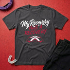 My Recovery T-Shirt