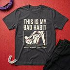 My Bad Habit T-Shirt