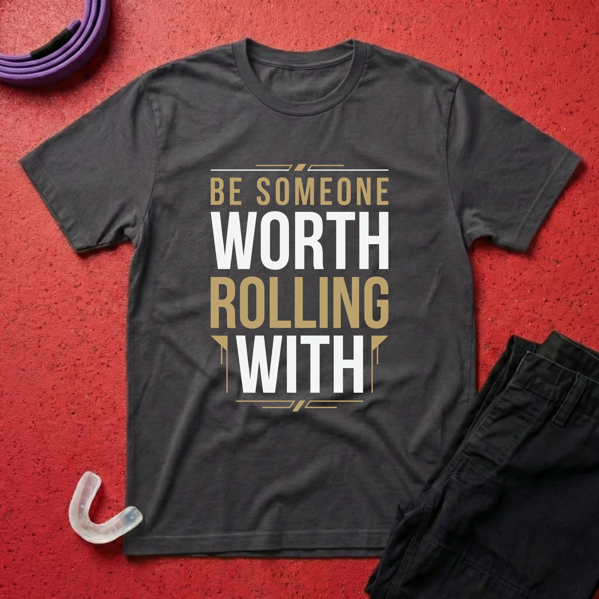 Be Worth Rolling T-Shirt