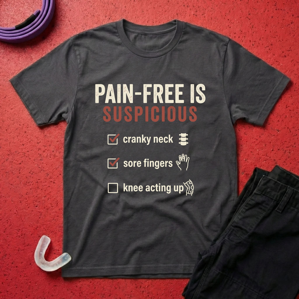 Pain-free is Suspicious T-Shirt