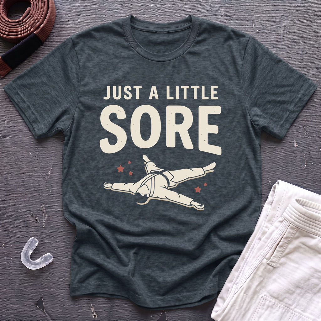 A Little Sore T-Shirt