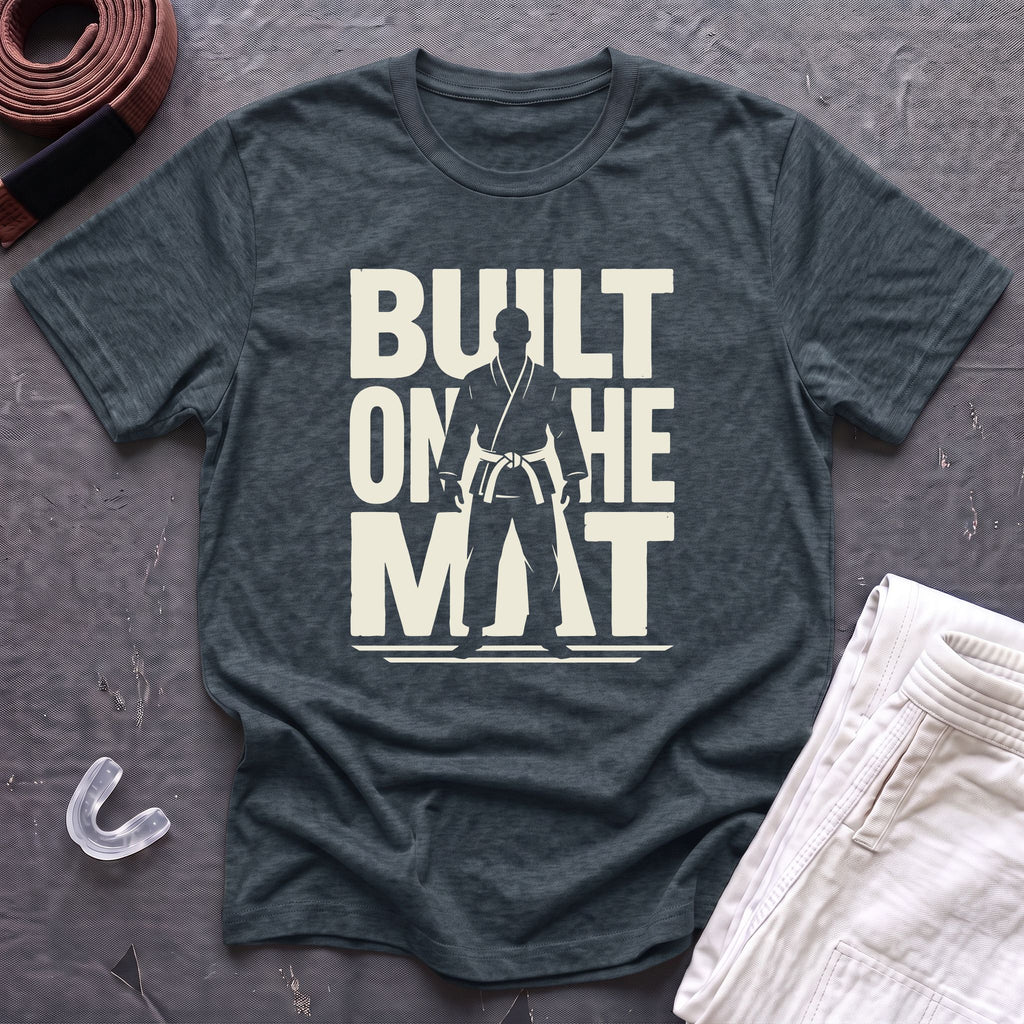 Built On The Mat T-Shirt