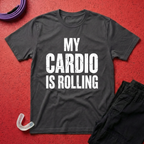 My Cardio Is Rolling T-Shirt