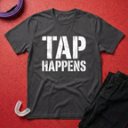 Tap Happens T-Shirt