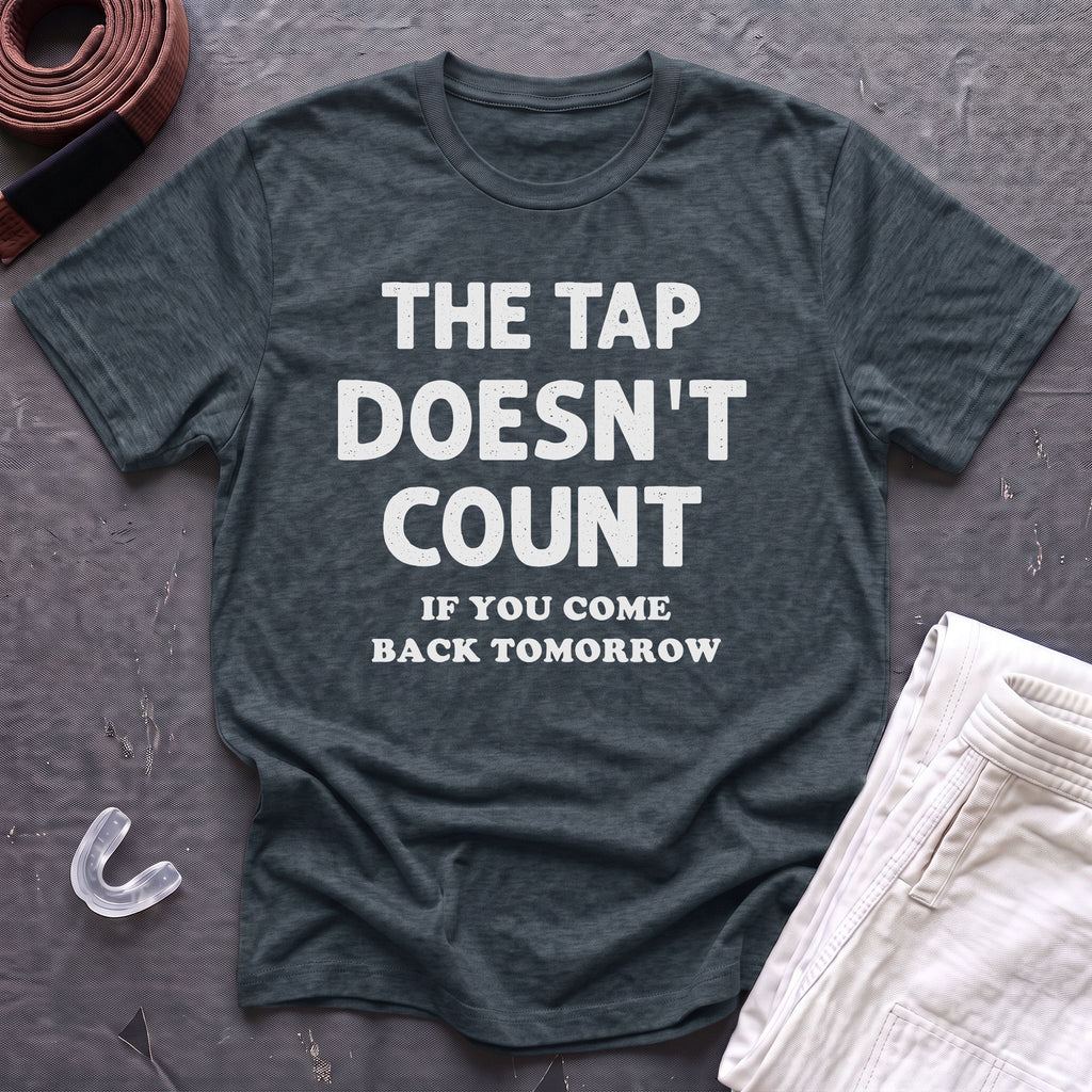 The Tap Doesn't Count T-Shirt
