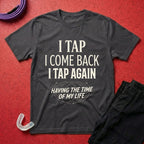 Tap, Tap Again T-Shirt
