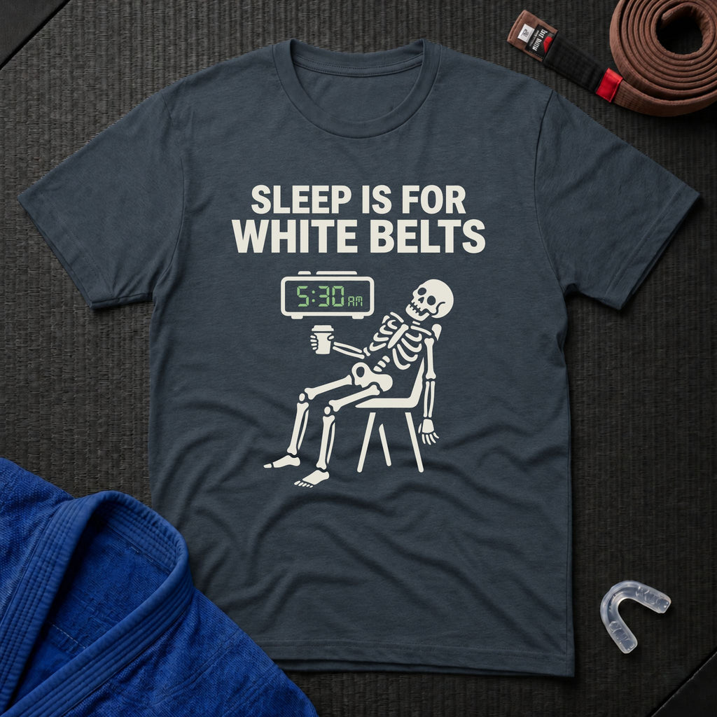 Sleep For White Belts T-Shirt