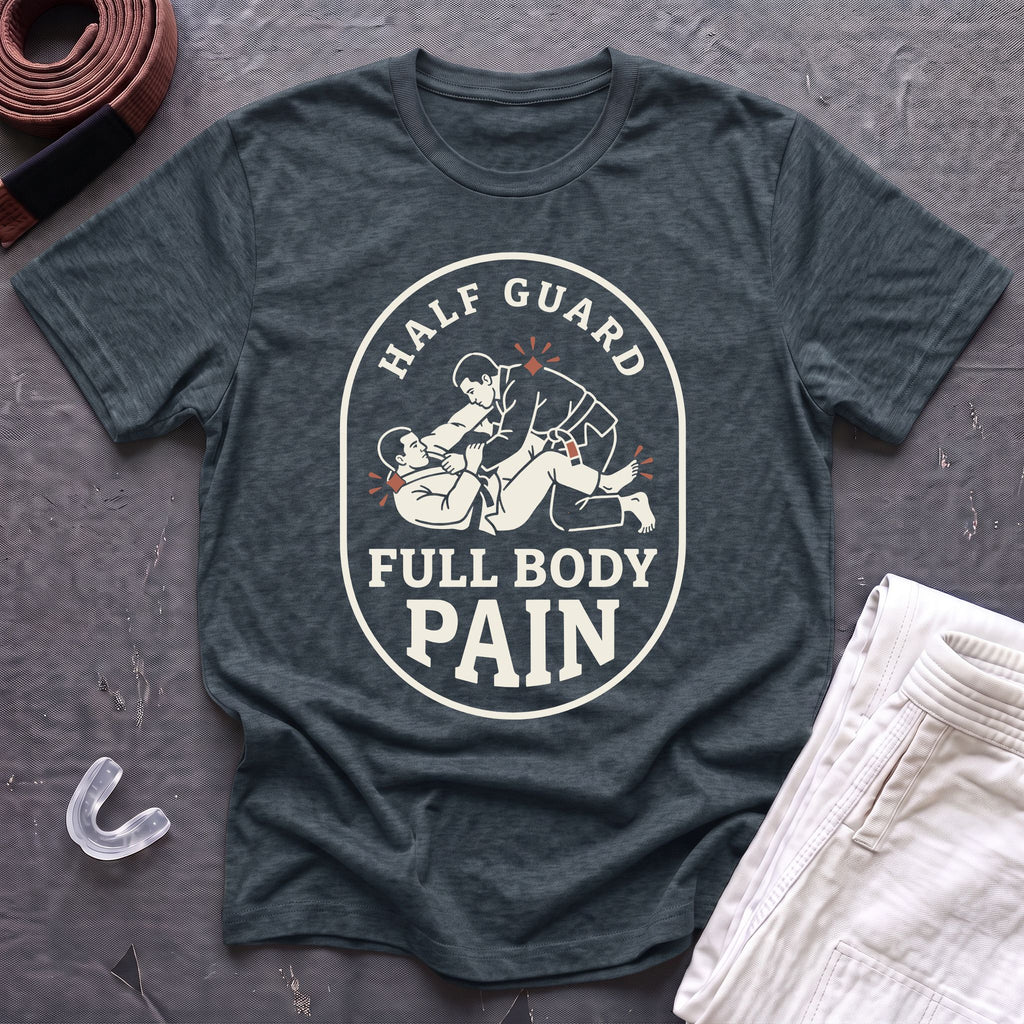 Half Guard Pain T-Shirt