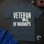 Veteran of Warmups T-Shirt