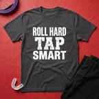 Roll Hard Tap Smart T-Shirt