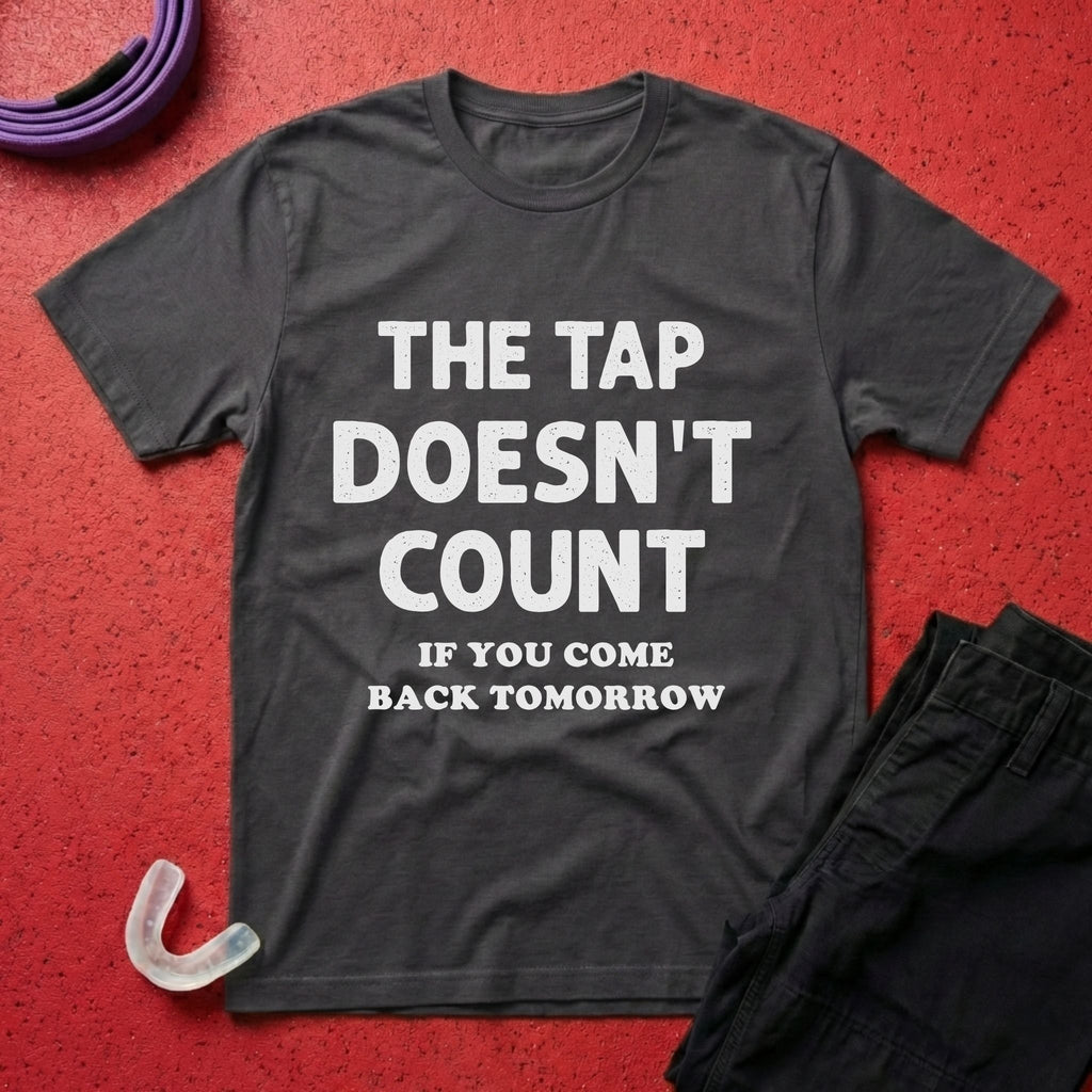 The Tap Doesn't Count T-Shirt