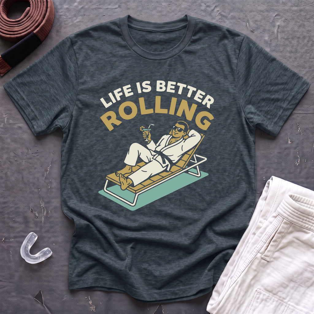 Life Is Better Rolling T-Shirt