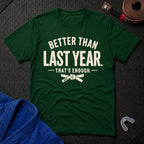 Better Enough T-Shirt