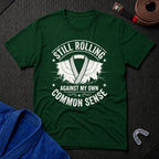 Against Common Sense T-Shirt