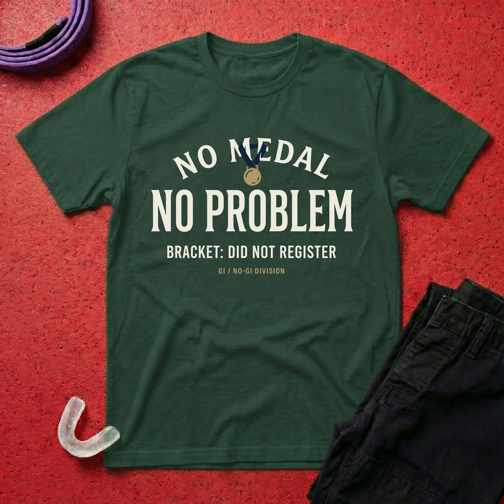 No Medal - No Problem T-Shirt