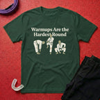 Warmups Hard T-Shirt