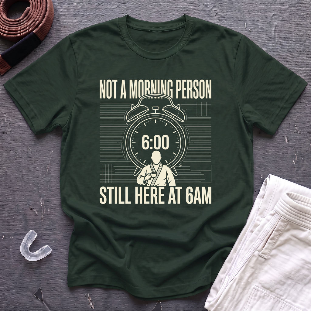 Here At 6AM T-Shirt