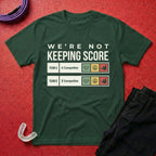 Not Keeping Score T-Shirt