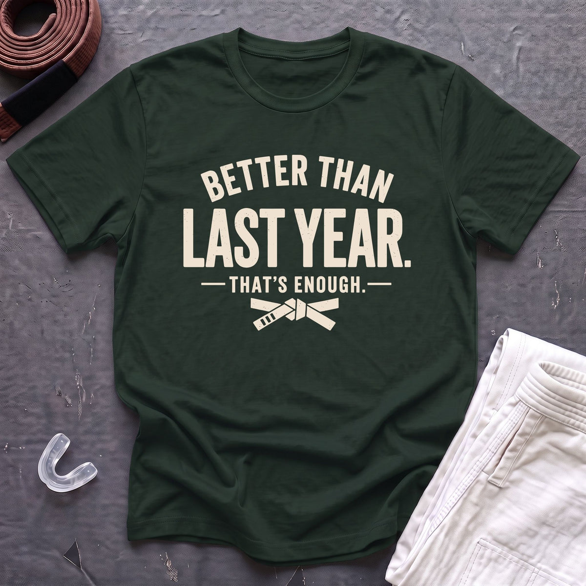 Better Enough T-Shirt