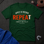 Apply As Needed T-Shirt